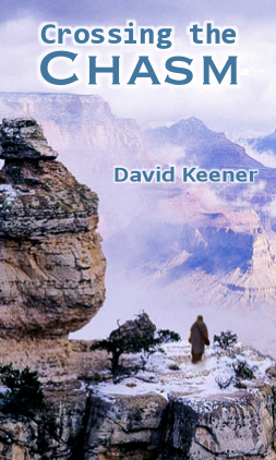 Crossing the Chasm - by David Keener
