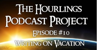 Hourlings Podcast E10: Writing on Vacation