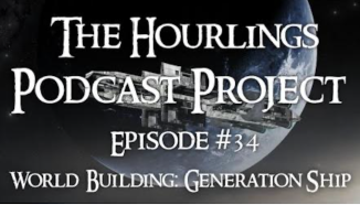 Hourlings Podcast E34: World-Building - Generation Ship