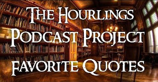 Hourlings Podcast Project, S2E3: Favorite Quotes