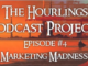 Hourlings Podcast Episode 4: Marketing Madness