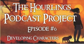 Hourlings Podcast E6: Creating Characters