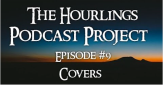 Hourlings Podcast E9: Covers