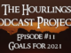 Hourlings Podcast E11: Goals for 2021