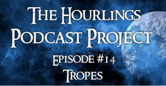 Hourlings Podcast E14: Tropes