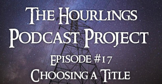 Hourlings Podcast E17: Choosing a Title