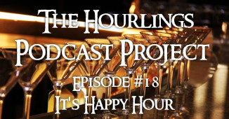 Hourlings Podcast E18: It's Happy Hour!