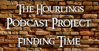 Hourlings Podcast Project, S2E4: Finding Time