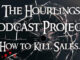 Hourlings Podcast Project, S2E7 - How to Kill Sales