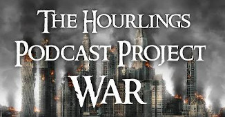 Hourlings Podcast Project, S2E6: War